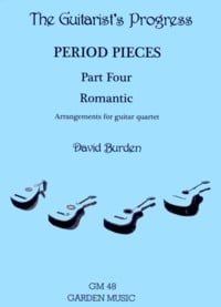 The Guitarist's Progress (Period Pieces Part Four: Romantic) published by Garden Music